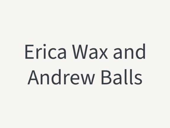 Erica Wax and Andrew Balls